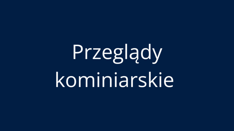 Przeglądy kominiarskie 2025